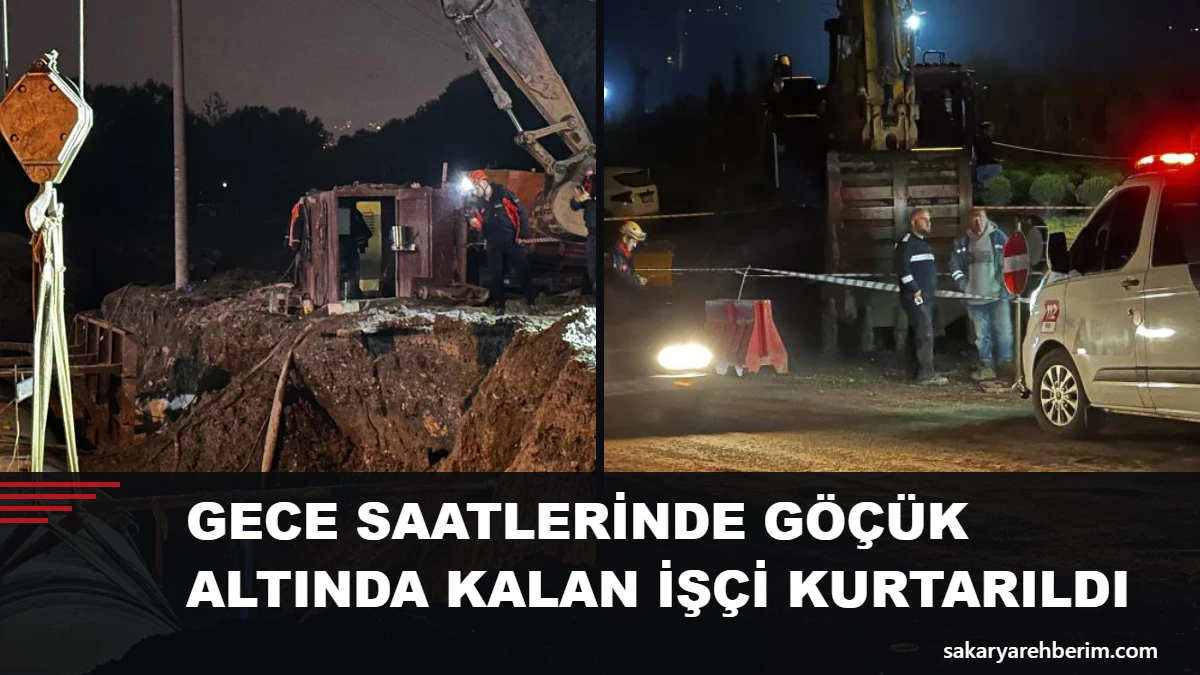 Gece saatlerinde göçük altında kalan işçi kurtarıldı