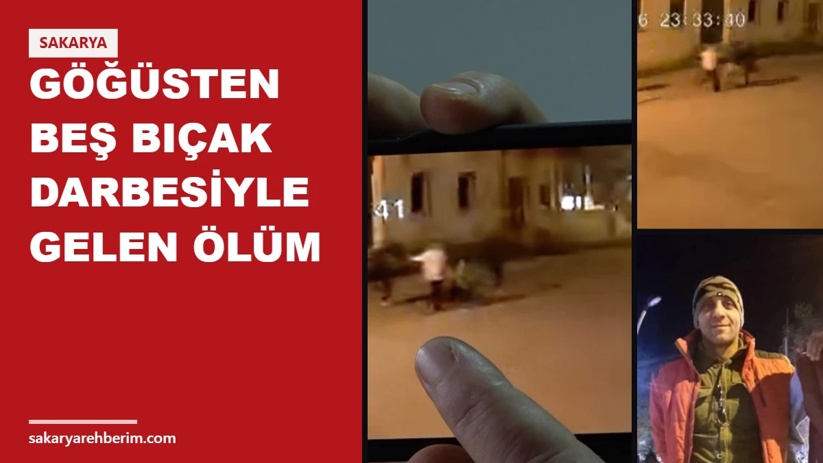 Göğüsten beş bıçak darbesiyle gelen ölüm