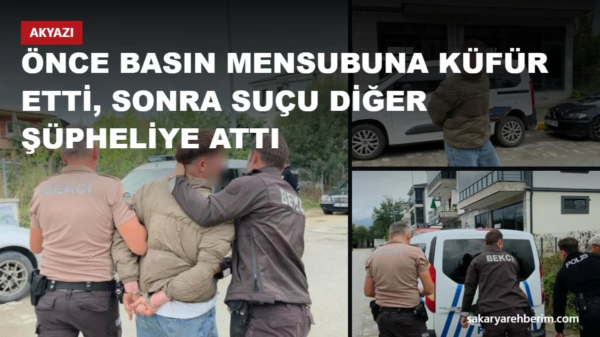Önce basın mensubuna küfür etti, sonra suçu diğer şüpheliye attı