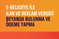İlan ve reklam vergisi beyanı artık internetten yapılacak
