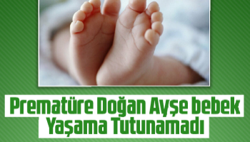 Ayşe bebek melek oldu
