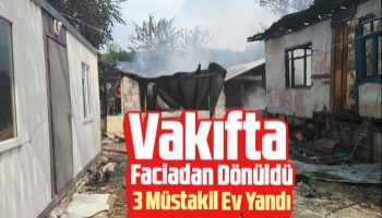 Vakıf'ta 3 müstakil ev yandı
