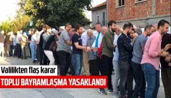 Sakarya'da toplu bayramlaşma yasaklandı