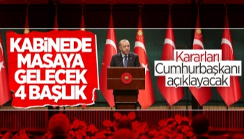 Kabine toplanıyor: Ana gündem maddeleri yüz yüze eğitim