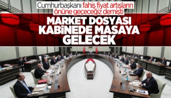 Fahiş fiyat artışları kabinenin gündeminde