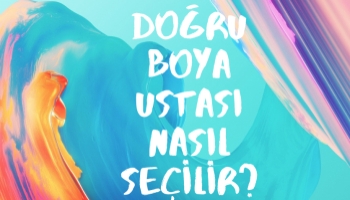 Doğru Boya Ustası Nasıl Seçilir?