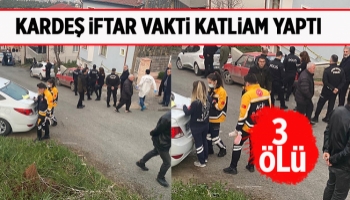 Serdivan'da ağabey katliam yaptı: 3 ölü