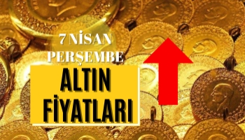 Altın Fiyatları Ne Kadar Oldu? 7 Nisan Perşembe