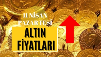Altın Fiyatları Ne Kadar Oldu? 11 Nisan Pazartesi