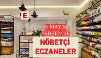Sakarya Nöbetçi Eczaneler 5 Mayıs Perşembe