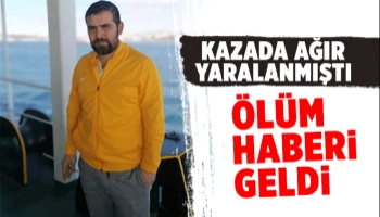 Kazada ağır yaralanan Gökhan hayatını kaybetti