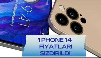 'I Phone 14 fiyatları sızdırıldı'