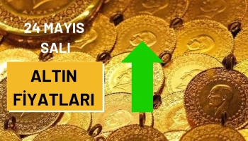Altın Fiyatları Ne Kadar Oldu? 24 Mayıs Salı