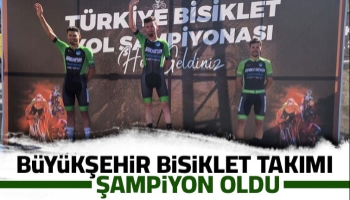 Türkiye Yol Şampiyonası’nda şampiyon Büyükşehir