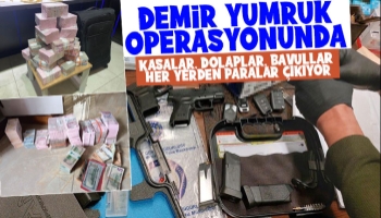 Demir Yumruk operasyonunda her yerden para çıkıyor