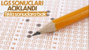 LGS sonuçları açıklandı