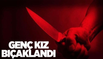 Serdivan'da genç kız bıçaklandı