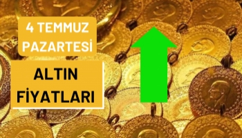Altın Fiyatları Ne Kadar Oldu? 4 Temmuz Pazartesi