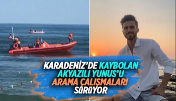 Akyazılı Yunus'u arama çalışmaları sürüyor
