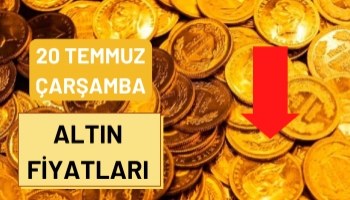 Altın Fiyatları Ne Kadar Oldu? 20 Temmuz Çarşamba