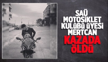 SAÜ Motosiklet Kulübü üyesi Mertcan'dan acı haber