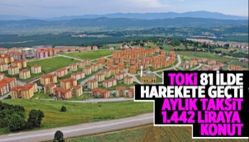 TOKİ 81 ilde ucuz konut yapacak