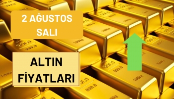 Altın Fiyatları Ne Kadar Oldu? 2 Ağustos Salı