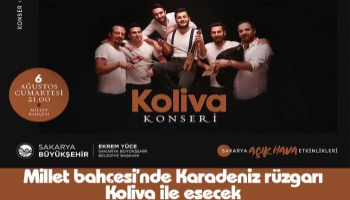 Koliva Sakarya'da sevenleriyle buluşacak