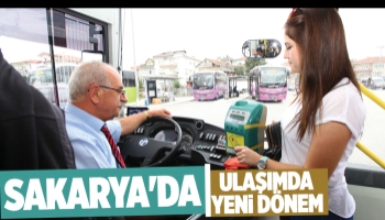 Sakarya'da ulaşımda yeni dönem başladı